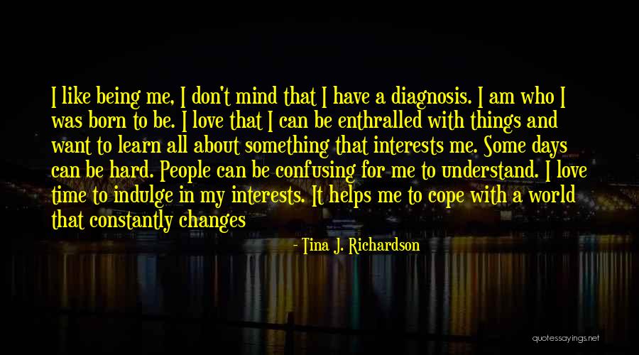 Time Learn Quotes By Tina J. Richardson Time Learn Quotes By Tina J. Richardson