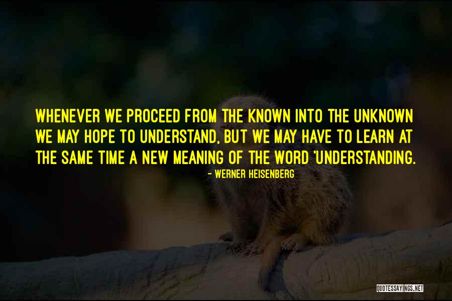 Time Learn Quotes By Werner Heisenberg Time Learn Quotes By Werner Heisenberg