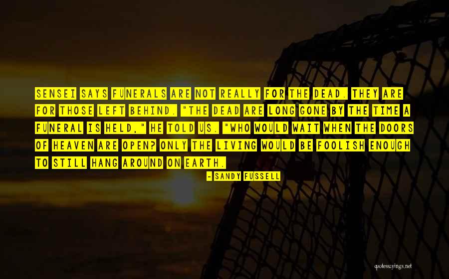 Time Left On Earth Quotes By Sandy Fussell Time Left On Earth Quotes By Sandy Fussell