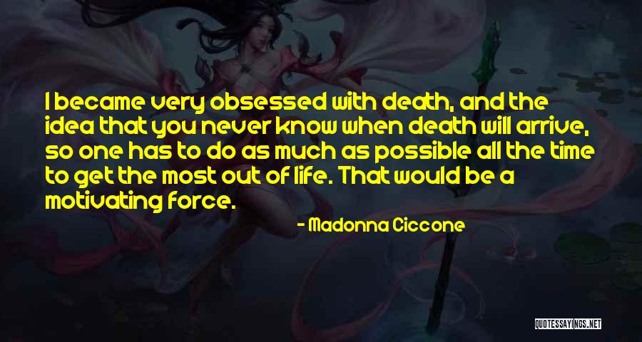 Time Life And Death Quotes By Madonna Ciccone