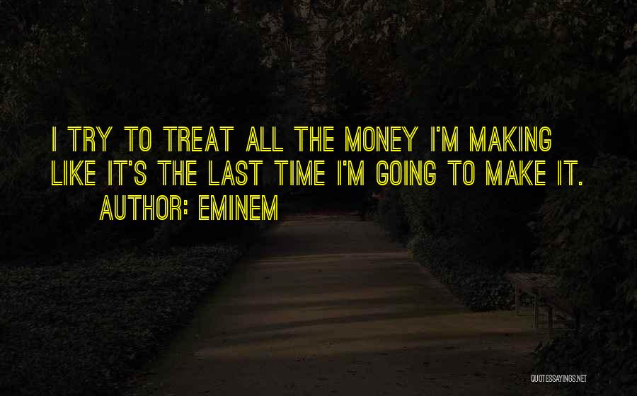 Time Like Money Quotes By Eminem