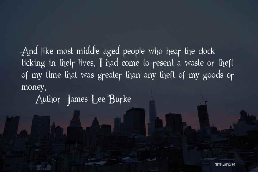 Time Like Money Quotes By James Lee Burke