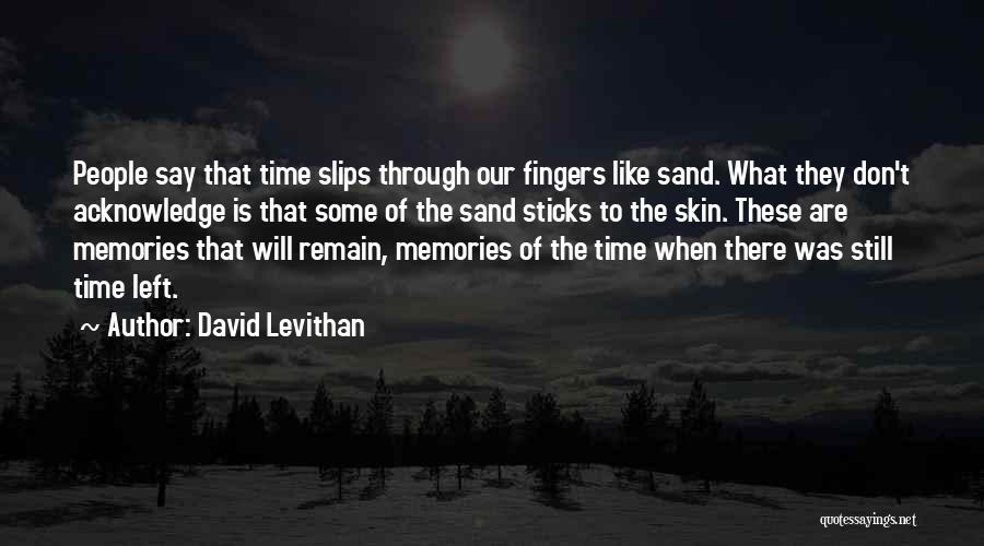 Time Like Sand Quotes By David Levithan