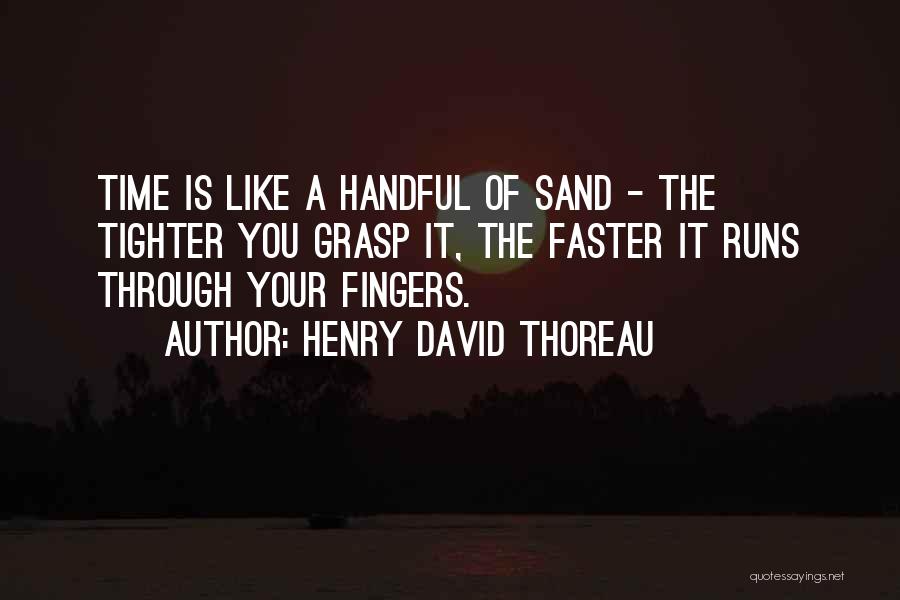 Time Like Sand Quotes By Henry David Thoreau