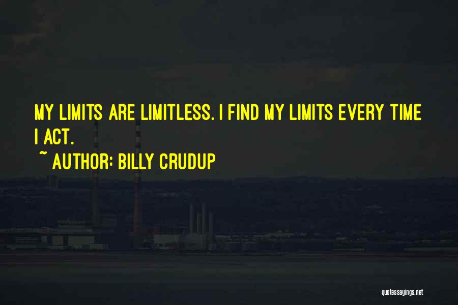 Time Limits Quotes By Billy Crudup