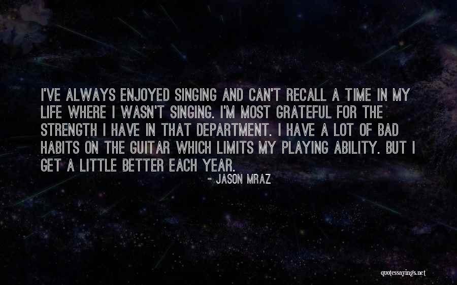 Time Limits Quotes By Jason Mraz