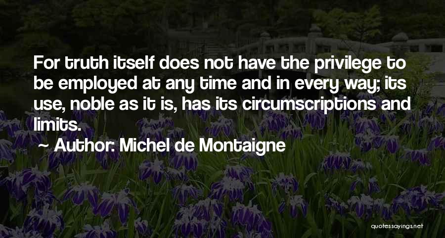 Time Limits Quotes By Michel De Montaigne