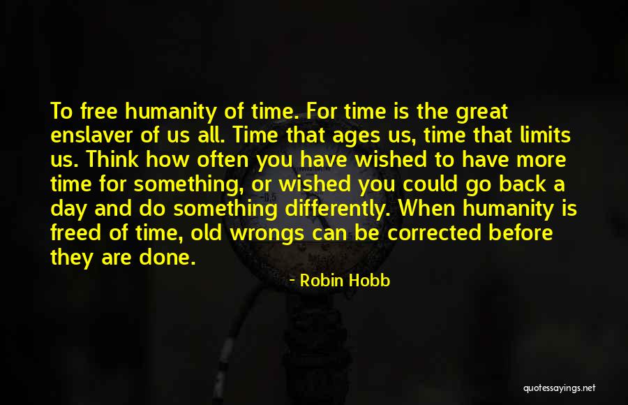 Time Limits Quotes By Robin Hobb