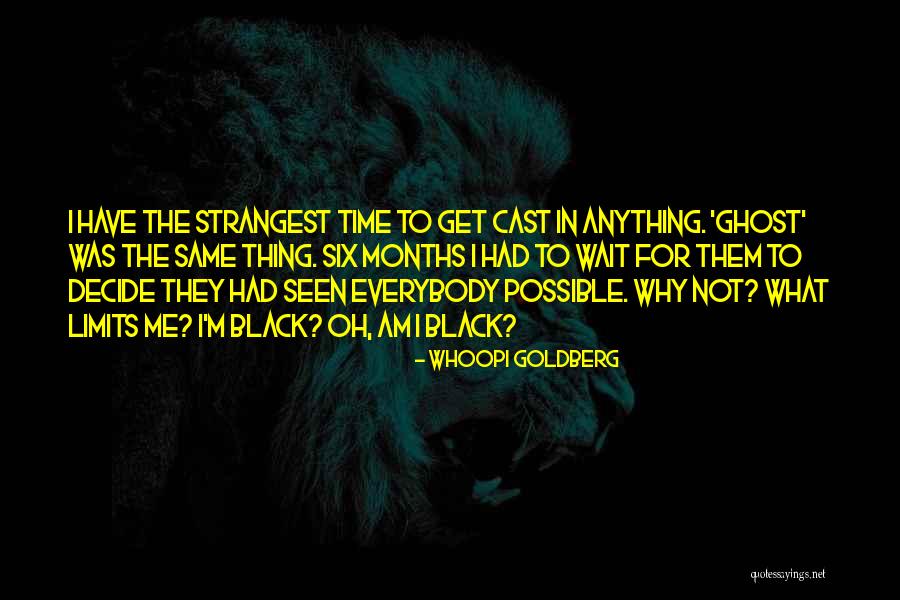 Time Limits Quotes By Whoopi Goldberg Time Limits Quotes By Whoopi Goldberg
