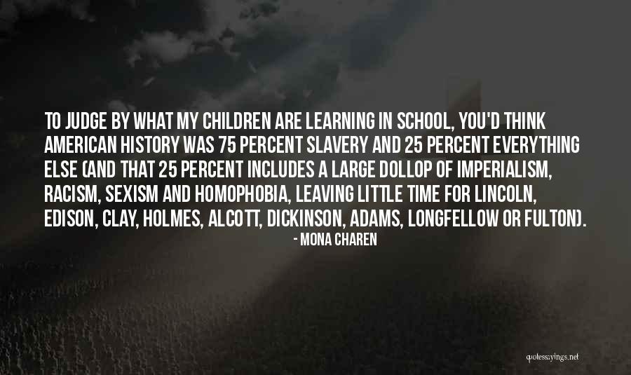Time Longfellow Quotes By Mona Charen Time Longfellow Quotes By Mona Charen