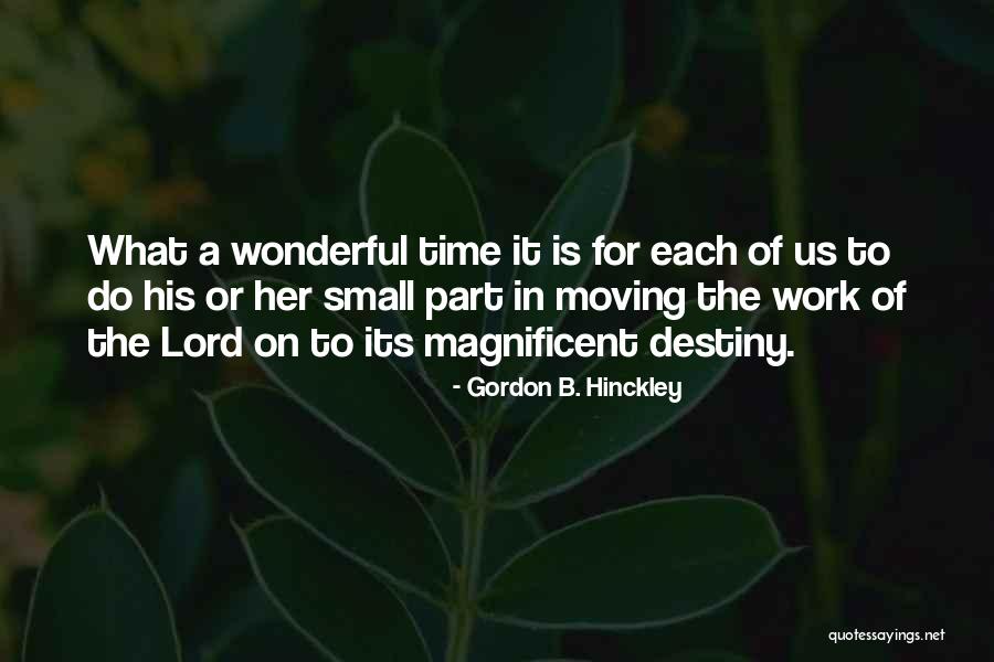 Time Lord Quotes By Gordon B. Hinckley Time Lord Quotes By Gordon B. Hinckley