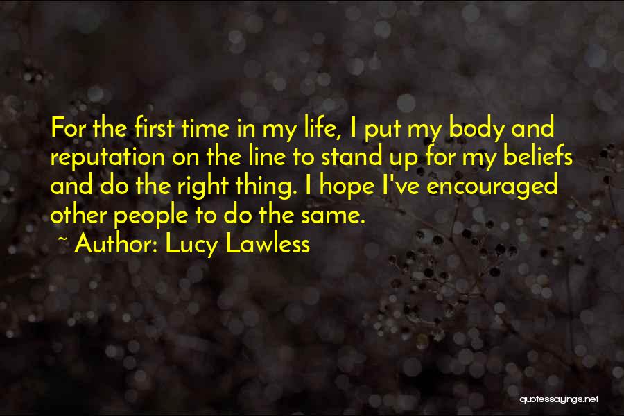 Time Lucy Quotes By Lucy Lawless