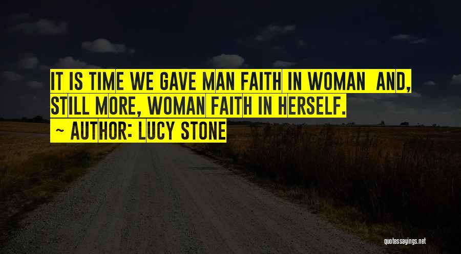 Time Lucy Quotes By Lucy Stone