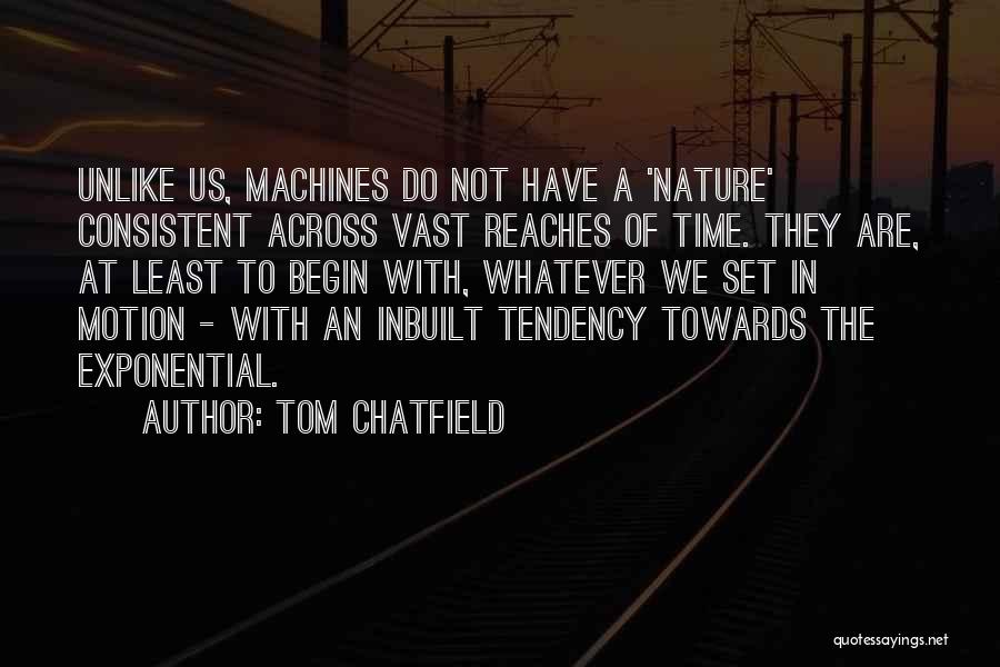 Time Machines Quotes By Tom Chatfield