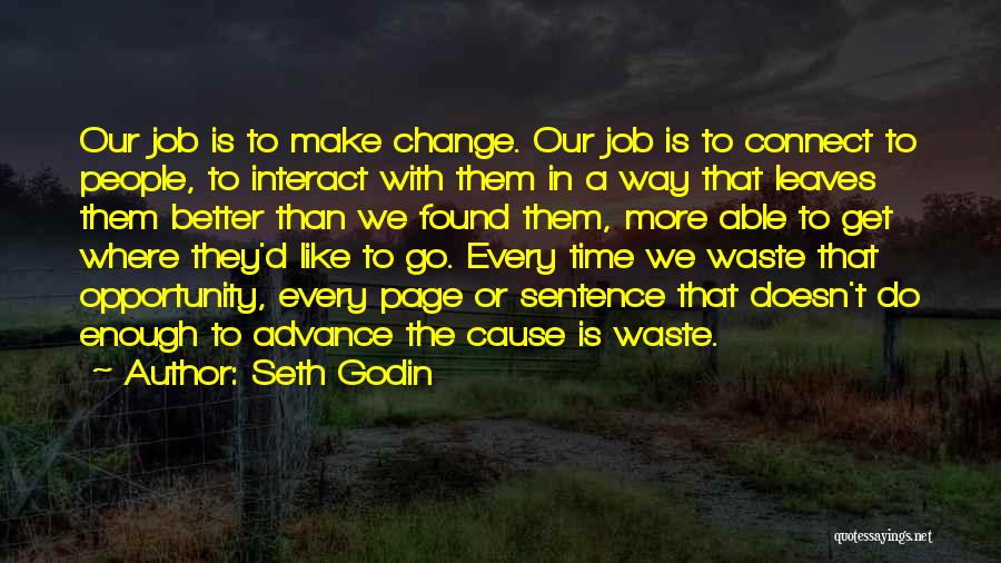 Time Make Change Quotes By Seth Godin