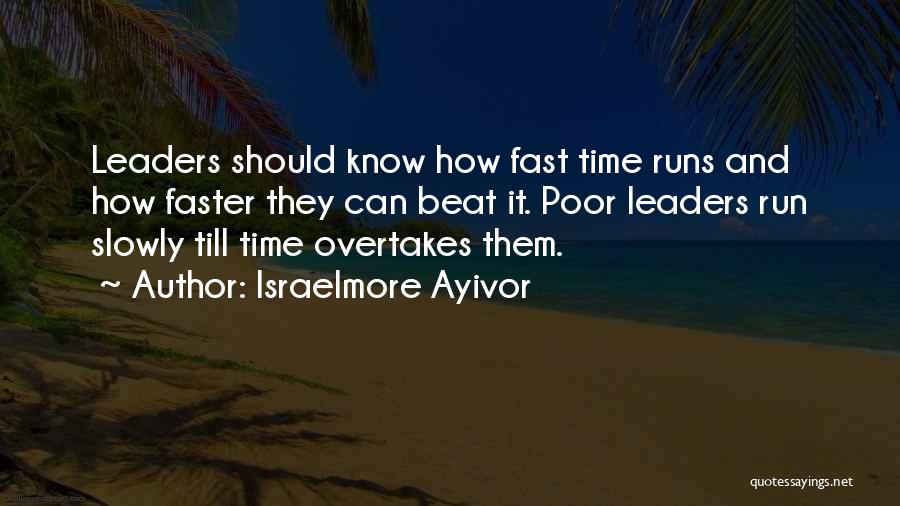 Time Management And Leadership Quotes By Israelmore Ayivor