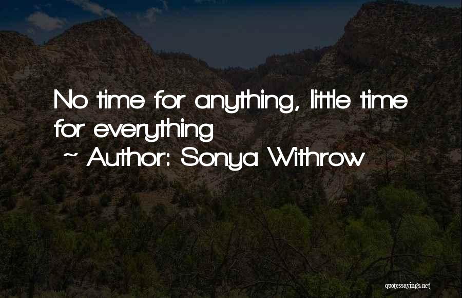 Time Management And Leadership Quotes By Sonya Withrow