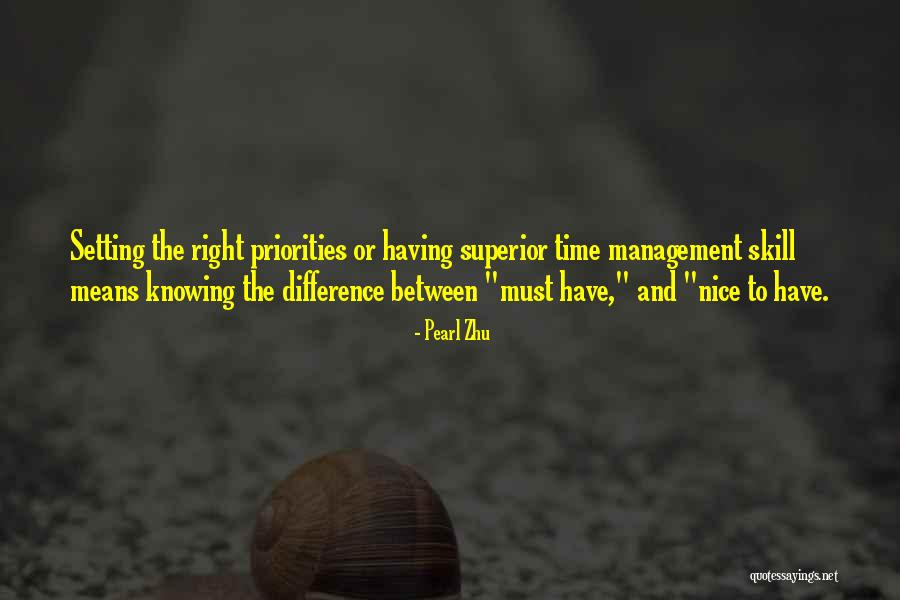 Time Management And Priorities Quotes By Pearl Zhu Time Management And Priorities Quotes By Pearl Zhu