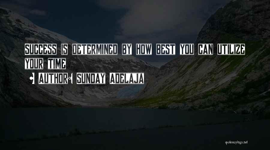 Time Management Best Quotes By Sunday Adelaja