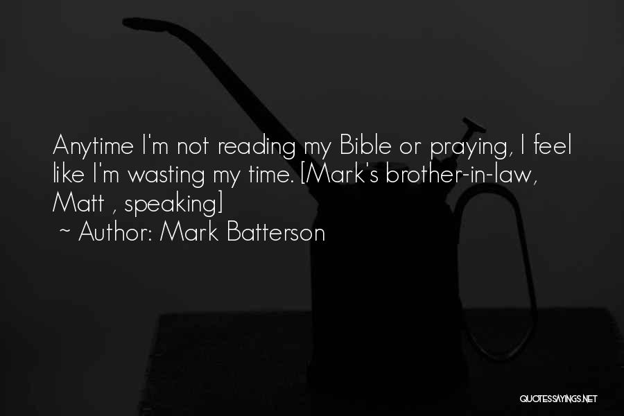 Time Management Bible Quotes By Mark Batterson