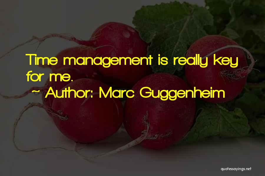 Time Management Quotes By Marc Guggenheim