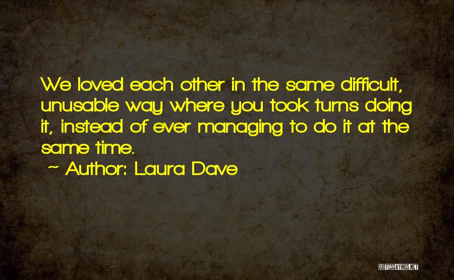 Time Managing Quotes By Laura Dave