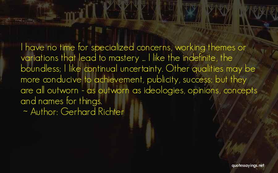 Time Mastery Quotes By Gerhard Richter