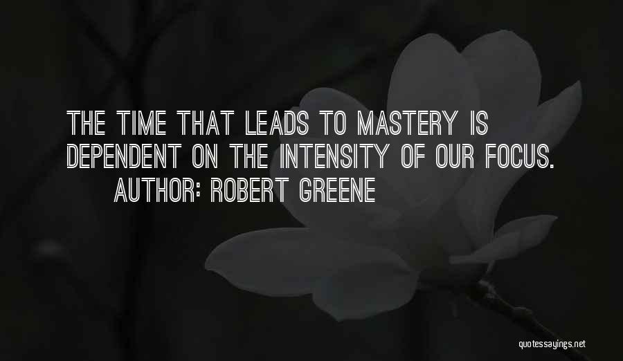 Time Mastery Quotes By Robert Greene