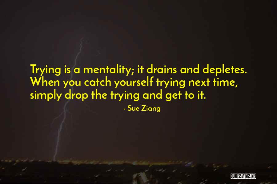 Time Mastery Quotes By Sue Ziang