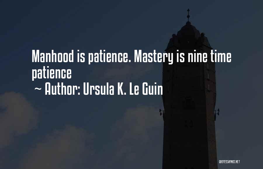 Time Mastery Quotes By Ursula K. Le Guin