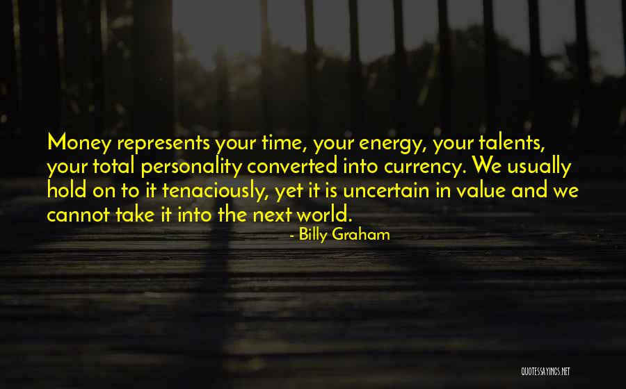 Time Money And Energy Quotes By Billy Graham Time Money And Energy Quotes By Billy Graham