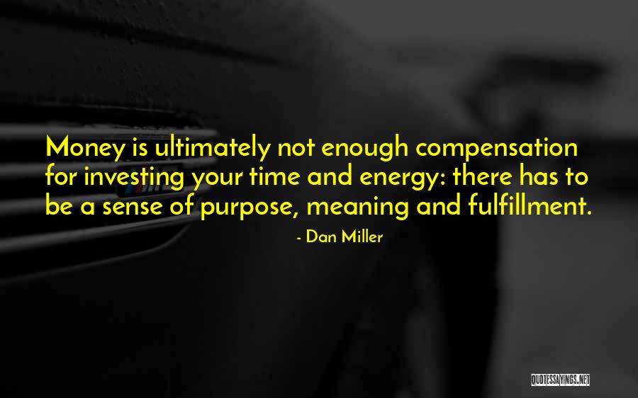 Time Money And Energy Quotes By Dan Miller Time Money And Energy Quotes By Dan Miller