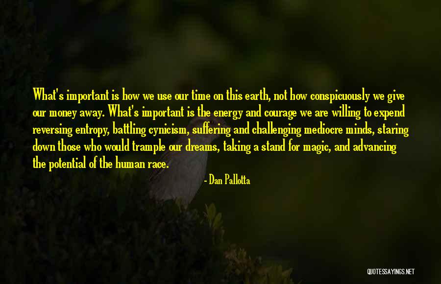Time Money And Energy Quotes By Dan Pallotta Time Money And Energy Quotes By Dan Pallotta