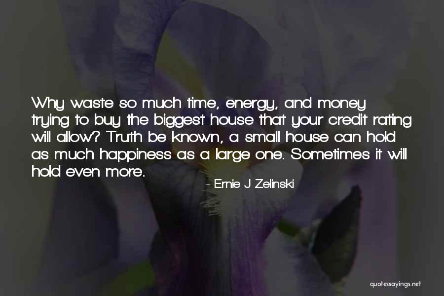 Time Money And Energy Quotes By Ernie J Zelinski Time Money And Energy Quotes By Ernie J Zelinski