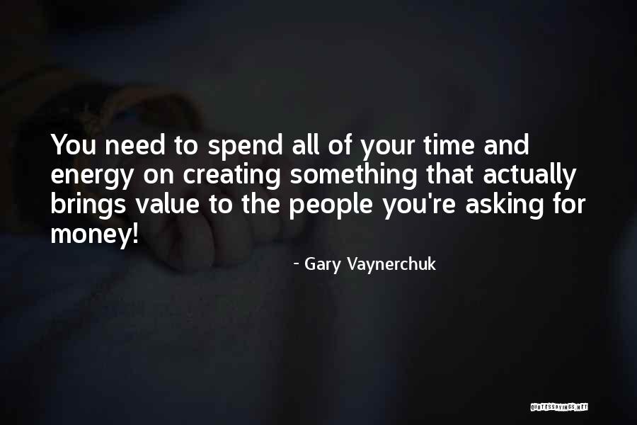 Time Money And Energy Quotes By Gary Vaynerchuk Time Money And Energy Quotes By Gary Vaynerchuk