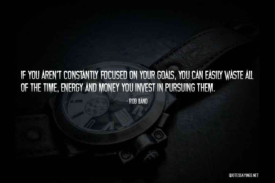 Time Money And Energy Quotes By Rob Liano Time Money And Energy Quotes By Rob Liano