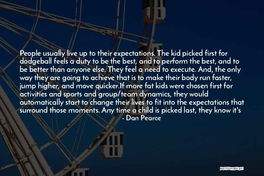 Time Move Faster Quotes By Dan Pearce Time Move Faster Quotes By Dan Pearce