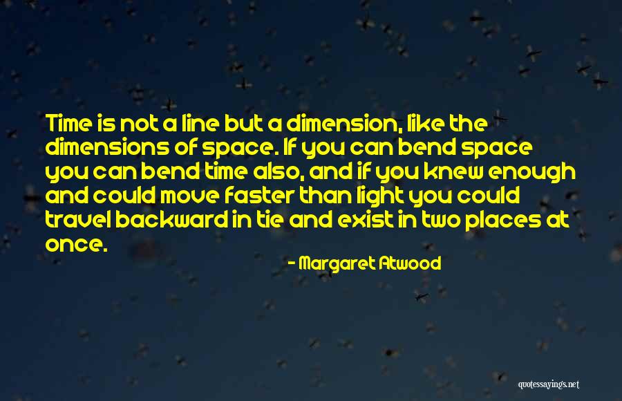 Time Move Faster Quotes By Margaret Atwood