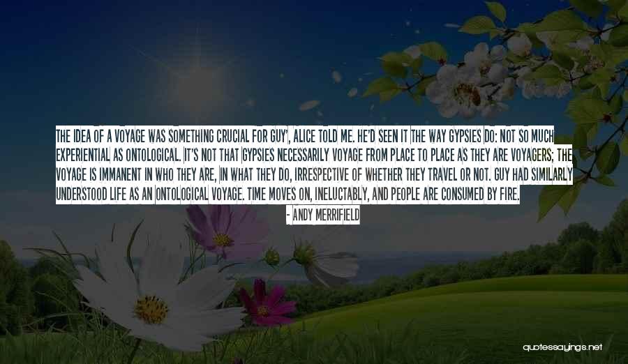 Time Moves On Quotes By Andy Merrifield Time Moves On Quotes By Andy Merrifield