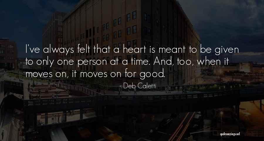 Time Moves On Quotes By Deb Caletti Time Moves On Quotes By Deb Caletti