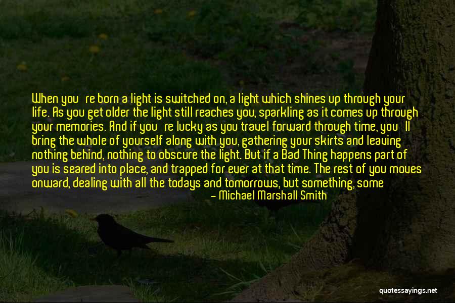 Time Moves On Quotes By Michael Marshall Smith Time Moves On Quotes By Michael Marshall Smith