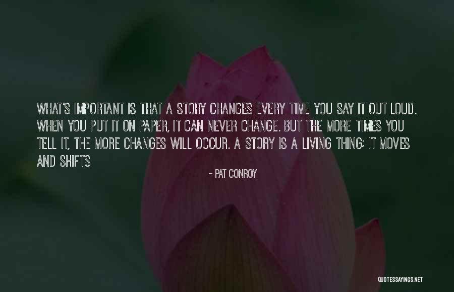 Time Moves On Quotes By Pat Conroy Time Moves On Quotes By Pat Conroy