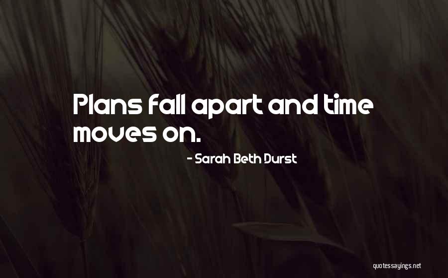 Time Moves On Quotes By Sarah Beth Durst Time Moves On Quotes By Sarah Beth Durst