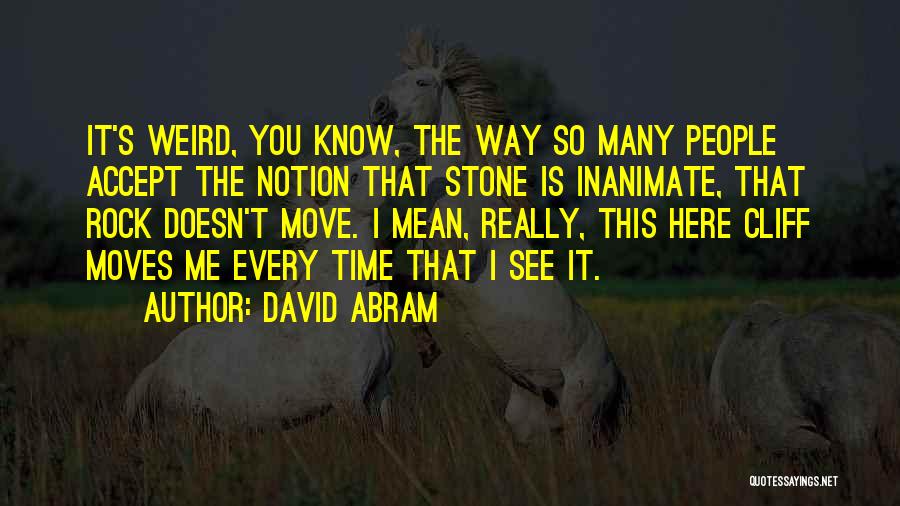 Time Moves Quotes By David Abram