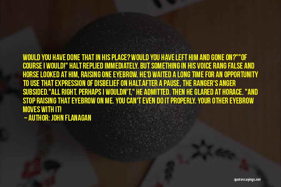 Time Moves Quotes By John Flanagan