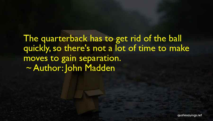 Time Moves Quotes By John Madden