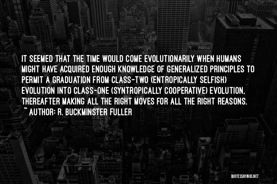 Time Moves Quotes By R. Buckminster Fuller