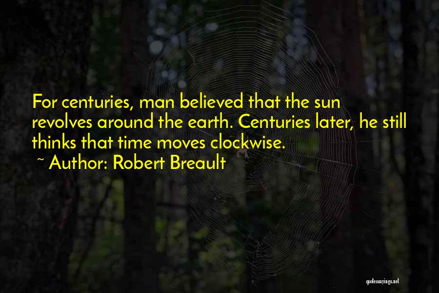 Time Moves Quotes By Robert Breault