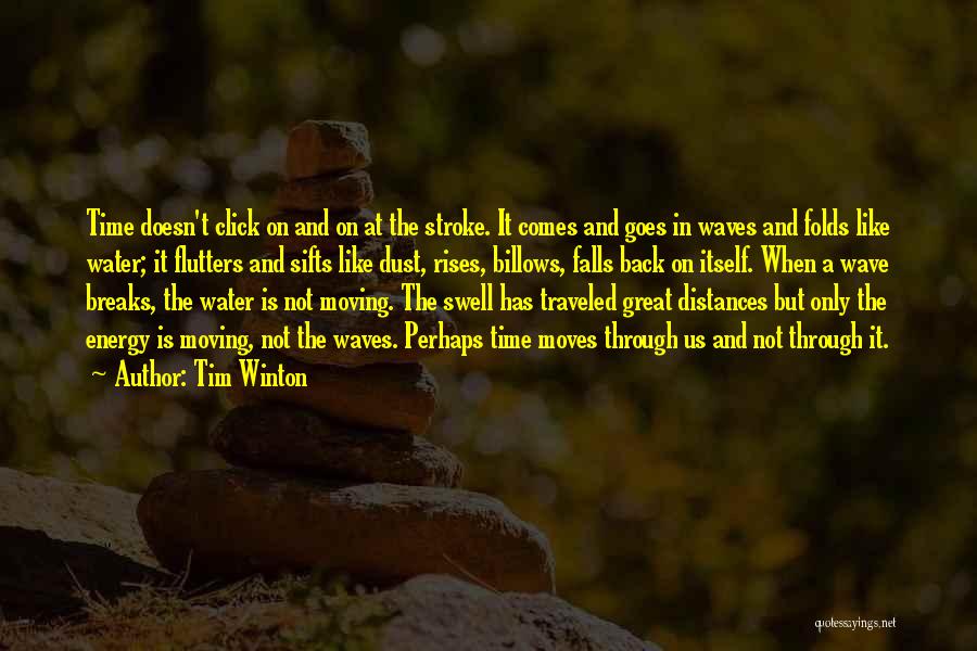 Time Moves Quotes By Tim Winton