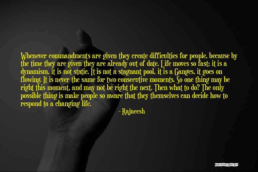 Time Moves Too Fast Quotes By Rajneesh Time Moves Too Fast Quotes By Rajneesh